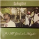 Da Fugitivz - It's All Good, It's Alright!